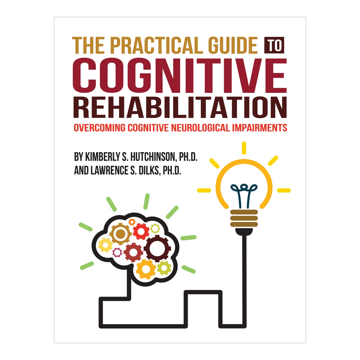 The Practical Guide to Cognitive Rehabilitation