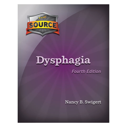 The Source® for Dysphagia, 4th Ed.