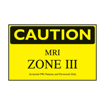 MRI Zone III Sign, 8"W x 10"L