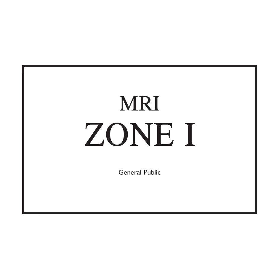 MRI Zone I Sign, 8"W x 10"L