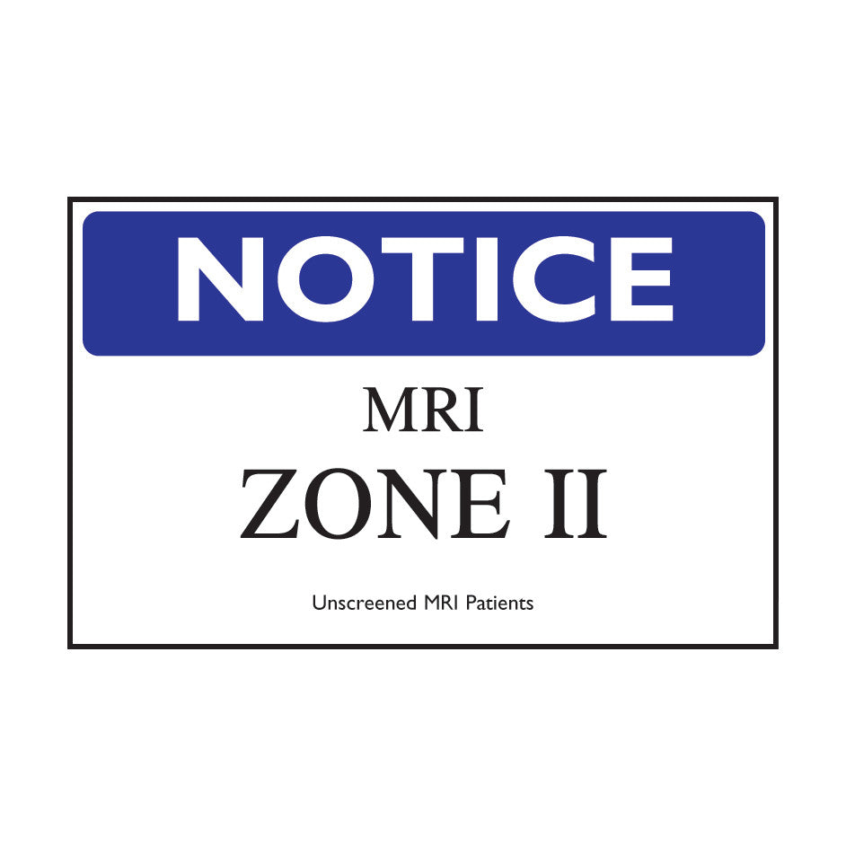 MRI Zone II Sign, 8"W x 10"L